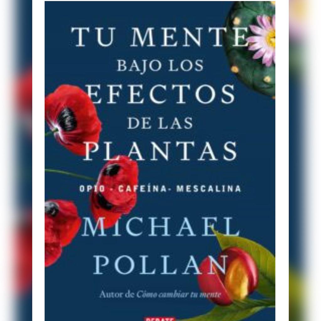 TU MENTE BAJO LOS EFECTOS DE LAS PLANTAS