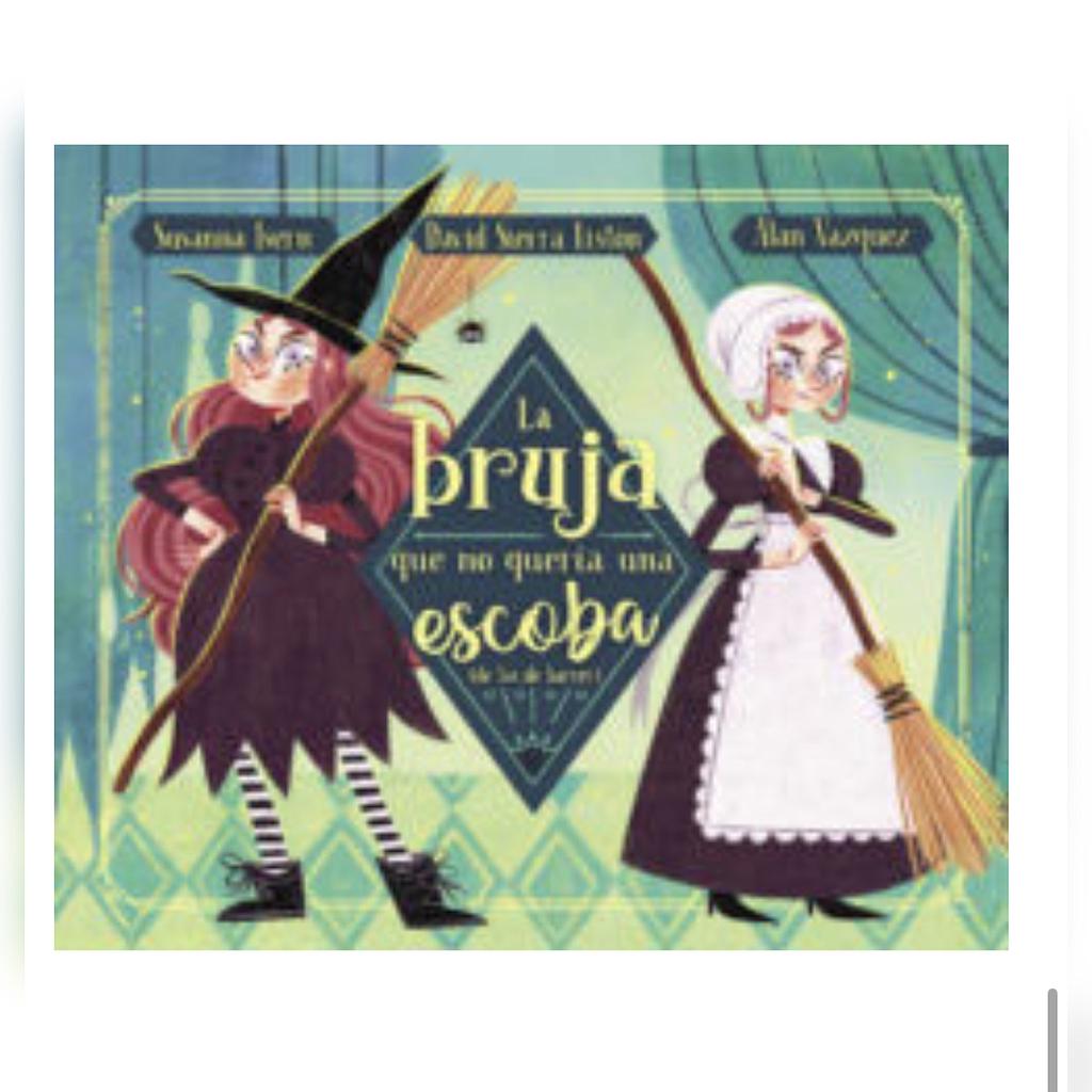 BRUJA QUE NO QUERIA UNA ESCOBA (DE LA