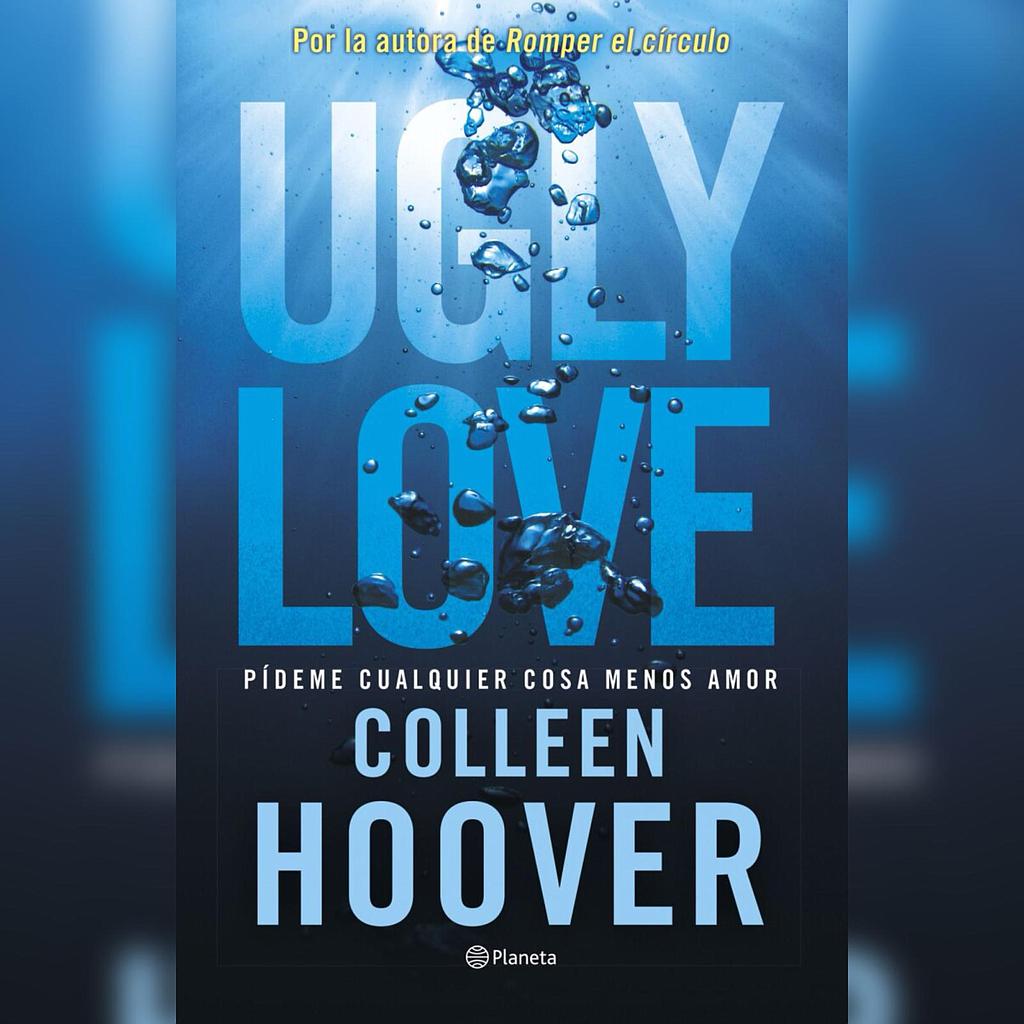 Ugly Love. Pídeme cualquier cosa menos amor