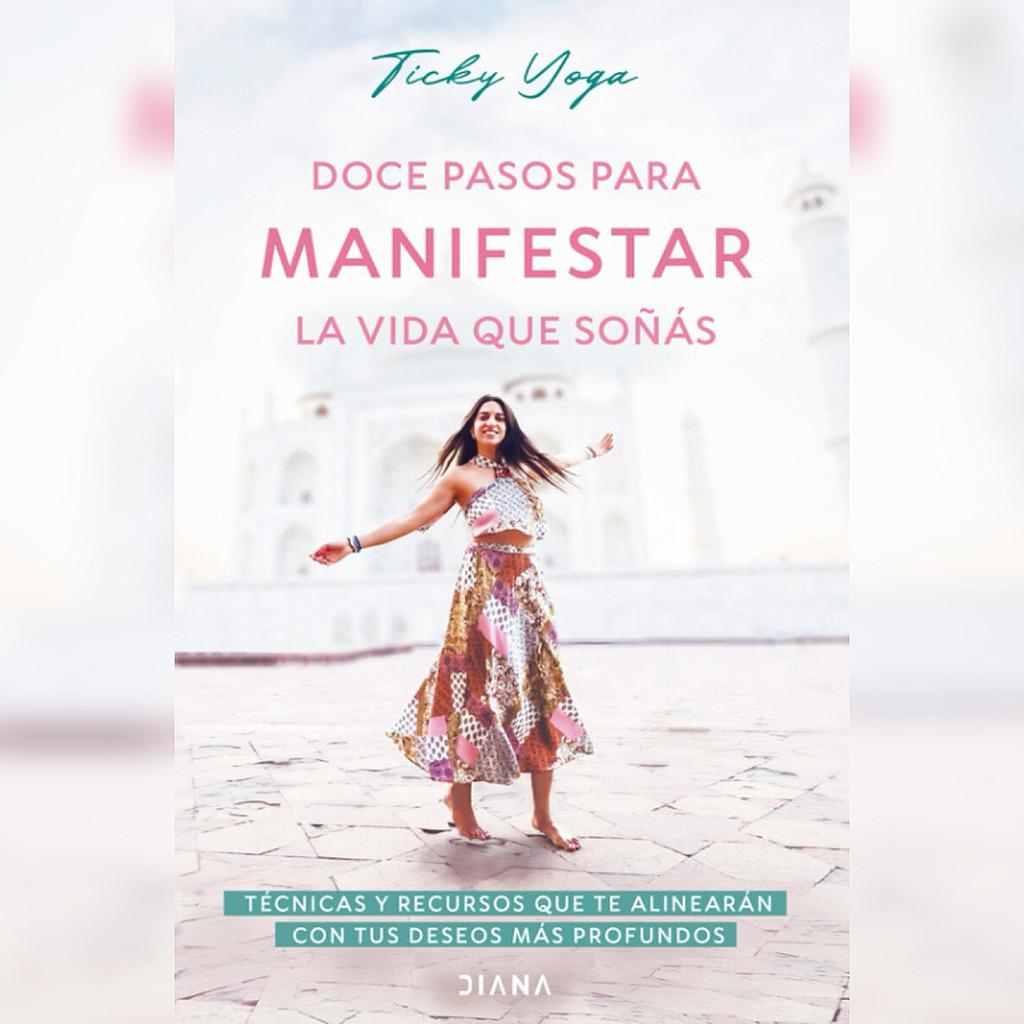 Doce para manifestar la vida que soñas
